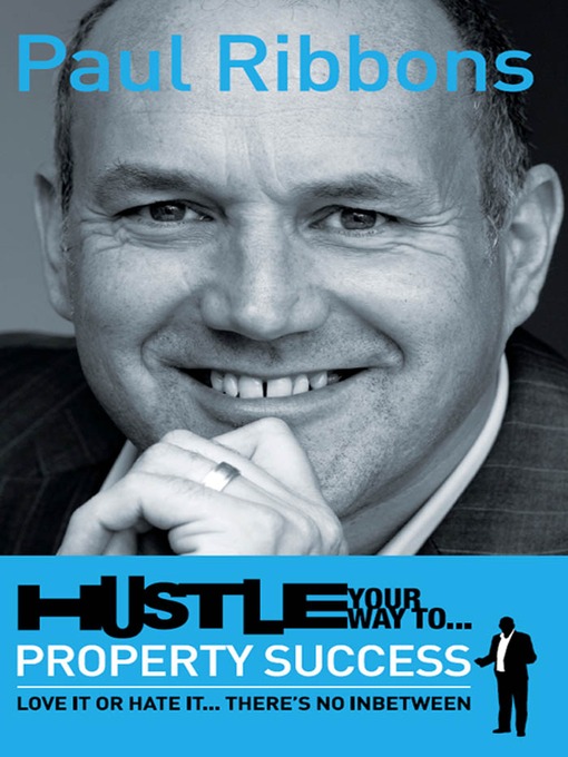 Title details for Hustle Your Way to Property Success by Paul Ribbons - Available